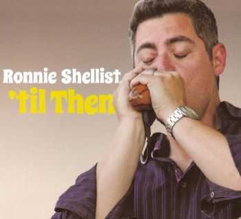 Ronnie Shellist - 'til Then (2012) 