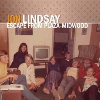 Jon Lindsay - Escape from Plaza-Midwood (2010)