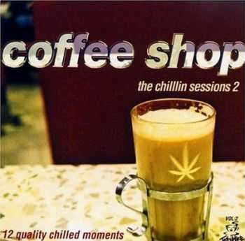 VA - Coffee Shop - The Chillin Sessions 2 (2001)