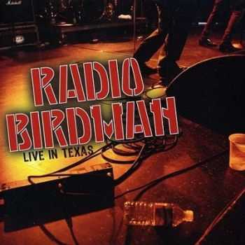 Radio Birdman - Live In Texas (2011)