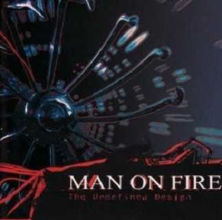 Man On Fire - The Undefined Design (2003)