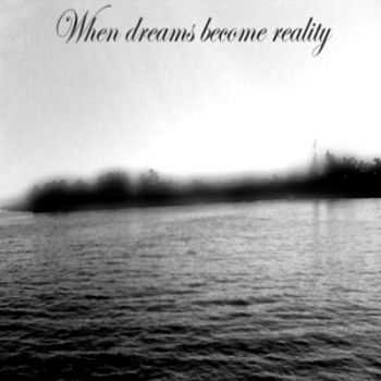 Desolate Oasis  - When Dreams Become Reality  (2012)