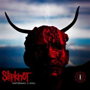 Slipknot - Antennas To Hell [Compilation] (2012)