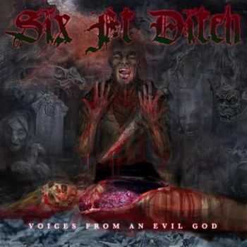 Six Ft Ditch - Voices From An Evil God (2006)