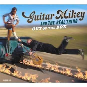 Guitar Mikey & The Real Thing - Out Of The Box (2012)