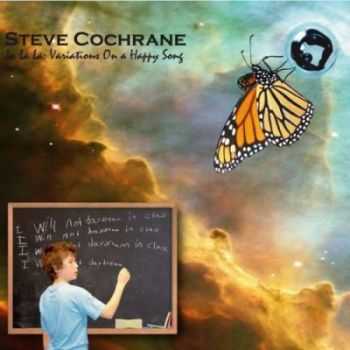 Steve Cochrane - La La La: Variations On A Happy Song (2012)