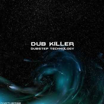 Dub Killer - Dubstep Technology (2012)