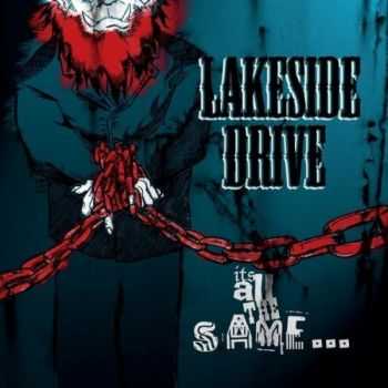 Lakeside Drive - It's All The Same ...  (2012)