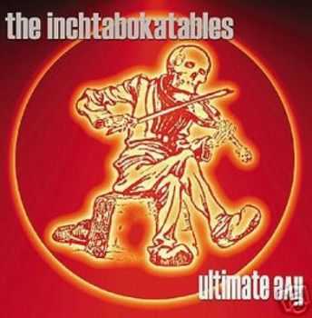 The Inchtabokatables - Ultimate Live (2002)