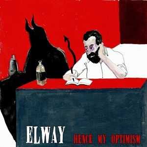 Elway -  Hence My Optimism  (2012)