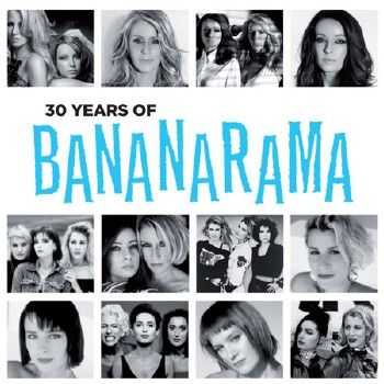 Bananarama - 30 Years of Bananarama (2012)