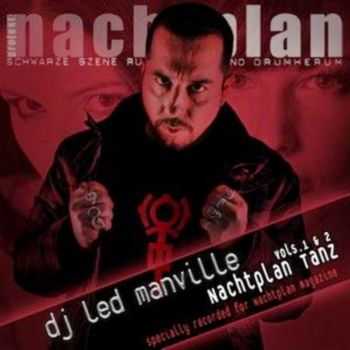 DJ Led Manville - Nachtplan Tanz Vol.1 & Vol.2 (2012)