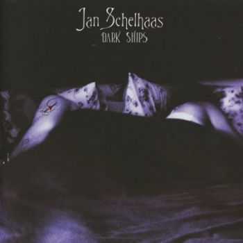 Jan Schelhaas - Dark Ships (2008)