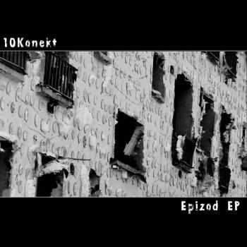 10Konekt - Epizod (EP) (2012)