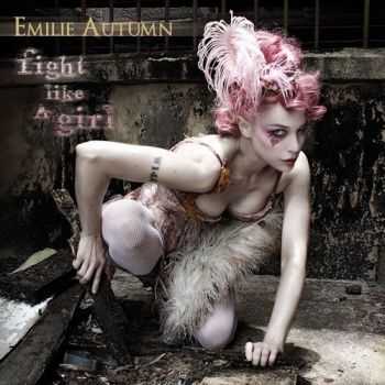 Emilie Autumn - Fight Like A Girl (2012)