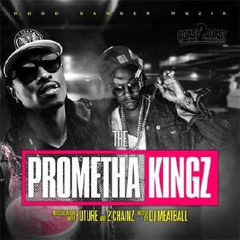 Future & 2 Chainz – The Prometha Kingz (2012) Future & 2 Chainz – The Prometha Kingz (2012)