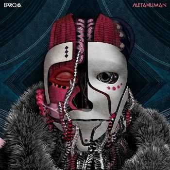 EPROM - Metahuman (2012)