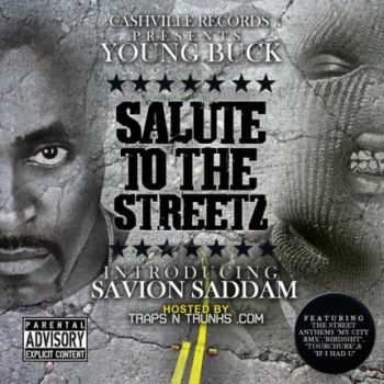 Young Buck & Savion Saddam - Salute To The Streetz (2012)