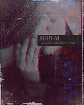 MAD-M -    (Outs1der prod.)(2012)