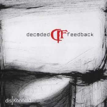 Decoded Feedback - disKonnekt (2012) FLAC