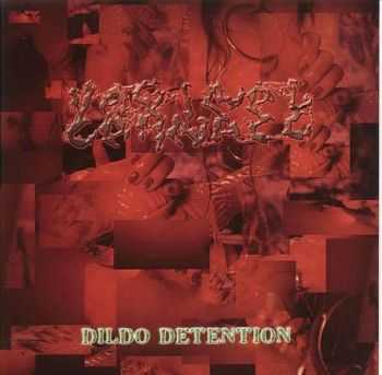 Vaginal Carnage - Dildo Detention (EP) (2002)