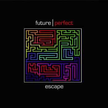 Future Perfect - Escape (2012)