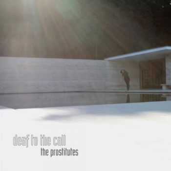 The Prostitutes - Deaf to the Call (2012)