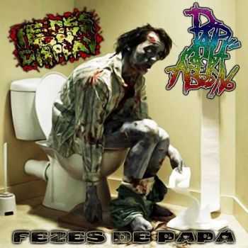 Feces On Display & Pap&#225; Abusivo - Fezes De Pap&#225; (Split) (2012)