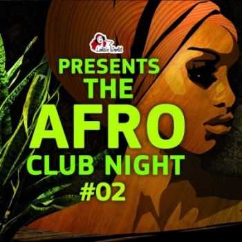 VA - The Afro Club Night Vol. 2 (2012)