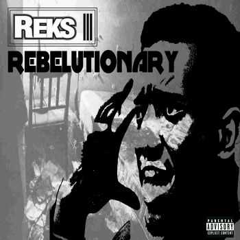 Reks - Rebelutionary (2012)