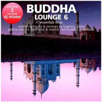 VA - Buddha Lounge Essentials India Vol 6 (2012)