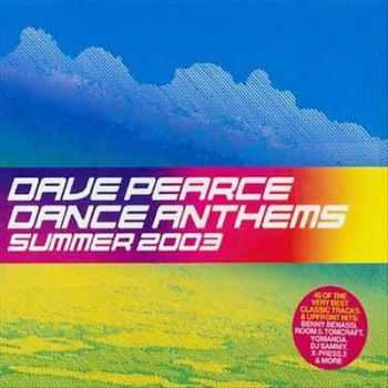 VA - Dave Pearce &#8206; Dance Anthems Summer (2003)