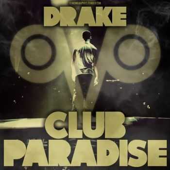 Drake - Club Paradise (2012)