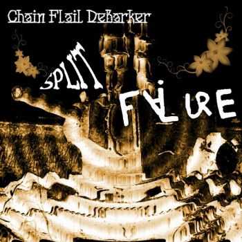 Chain Flail Debarker / Failure - Split (2011)