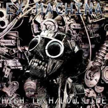 Ex Machina - High Tech/Low Life (2012)