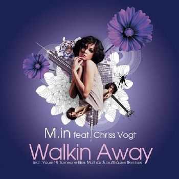 M.in feat Chriss Vogt - Walking Away (2012)