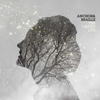 Anchor And Braille - The Quiet Life (2012)