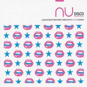 VA - NU Disco - A Selection Of New Rare Tunes With A Disco Flavour (2008)