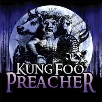 Kung Foo Preacher  - Kung Foo Preacher  (2012)