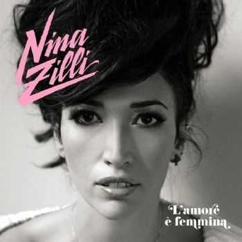 Nina Zilli - LAmore e Femmina (2012)