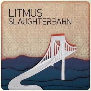 Litmus  - Slaughterbahn (2012)