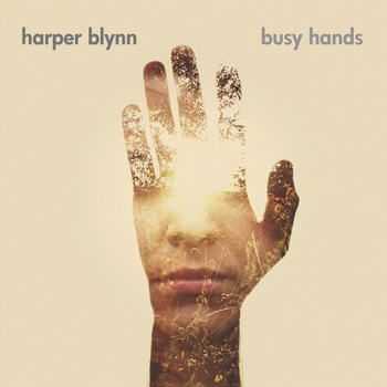 Harper Blynn - Busy Hands (2012)