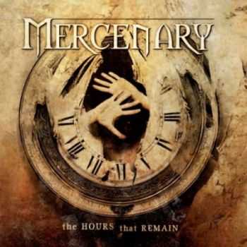 Mercenary - The Hours That Remain (2006) Mercenary - The Hours That Remain (2006)