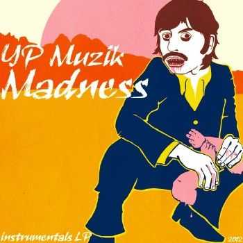 YP Muzik - Madness (2012) YP Muzik - Madness (2012)