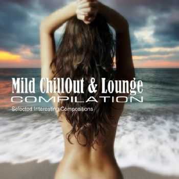 Mild ChillOut & Lounge Compilation (2012)