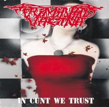 Criminal Vagina - In Cunt We Trust 2010 [LOSSLESS]