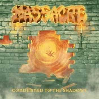 Massacre - Condemned To The Shadows [EP] (2012)