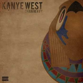 Kanye West - Chain Heavy (2012)