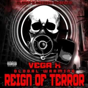 Vega X (of Guerrilla Alliance) - Global Warming Reign of Terror (2012)