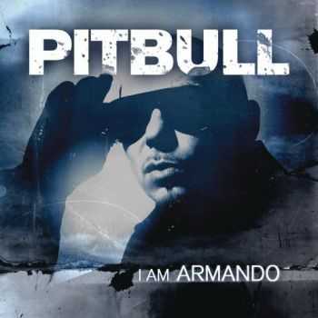 Pitbull - I Am Armando (2012)